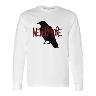 Gothic Nevermore Raven Edgar Allan Poe Gift Long Sleeve T-Shirt | Favorety UK