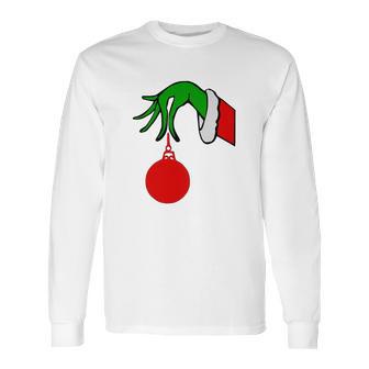 Grinch Arm Holding Ornament T-Shirt Long Sleeve T-Shirt | Favorety UK