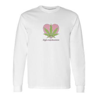 High Maintenance Funny Marijuana Lover Long Sleeve T-Shirt | Favorety UK