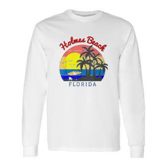 Holmes Beach Florida Vintage Retro Beach Sunset Gift Long Sleeve T-Shirt | Favorety CA