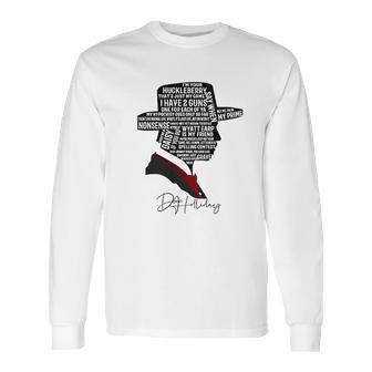 I Am Your Huckleberry That Is Just My Game Long Sleeve T-Shirt | Favorety UK