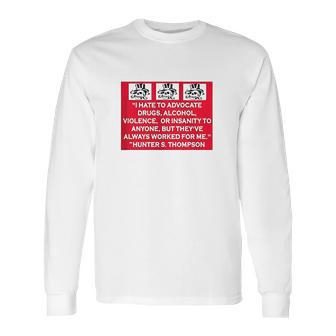 Hunter S Thompson Quote White Long Sleeve T-Shirt | Favorety AU