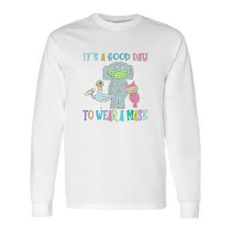 Its A Good Day To Wear A M Ask The Pigeon Long Sleeve T-Shirt | Favorety UK