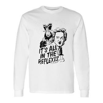 Jack Burton It Is All In The Reflexes Long Sleeve T-Shirt | Favorety UK