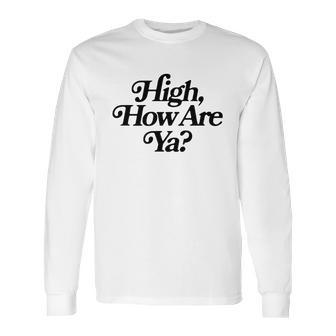 Jeffree Star High How Are Ya Long Sleeve T-Shirt | Favorety UK