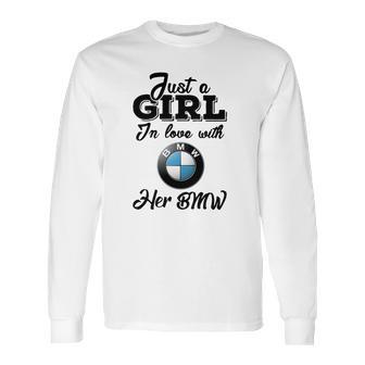 Just A Girl In Love With Her Bmw Long Sleeve T-Shirt | Favorety DE