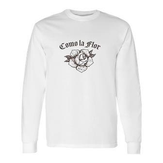 Latina Latinx Como La Flor Rose Long Sleeve T-Shirt | Favorety DE