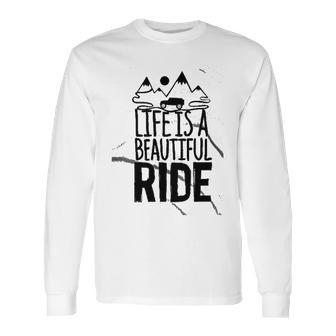 Life Is A Beautiful Ride Style Outline On An Offroad Ash Gray Made In Usa Long Sleeve T-Shirt | Favorety