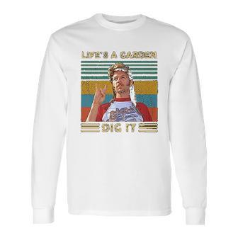 Lifes A Garden Dig It Vintage Joe Dirt Long Sleeve T-Shirt | Favorety AU