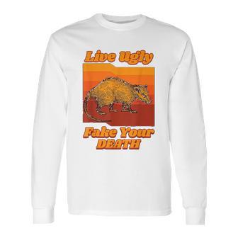 Live Ugly Fake Your Death Retro Long Sleeve T-Shirt | Favorety AU