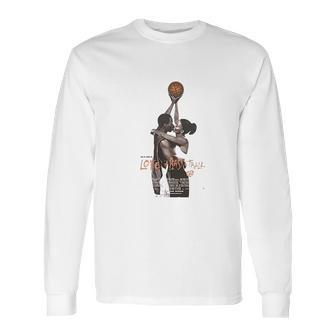 Love And Basketball Movie Poster Monica Wright Young Monica Quincy Long Sleeve T-Shirt | Favorety CA