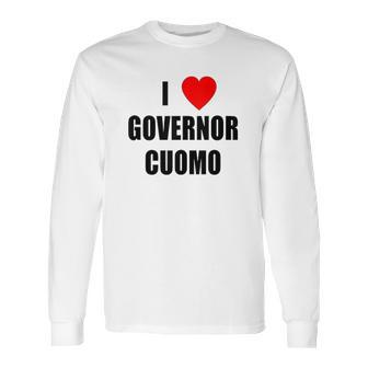 I Love Governor Cuomo Andrew Cuomo Long Sleeve T-Shirt | Favorety AU