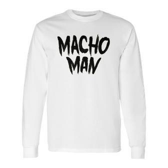 Macho Man 1980 Heavyweight Wrestler Tower Long Sleeve T-Shirt | Favorety AU