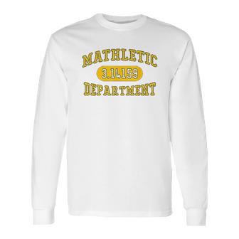 Mathletic Department 3 14159 Funny Pi Symbol Pie Day Long Sleeve T-Shirt | Favorety AU