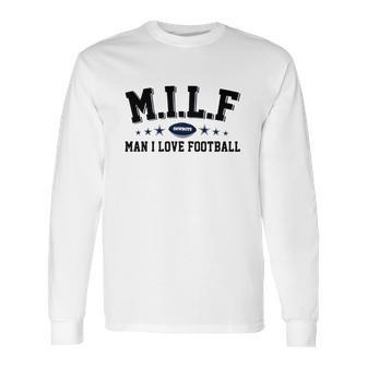 Milf Man I Love Football Cowboys Shirt Long Sleeve T-Shirt | Favorety AU