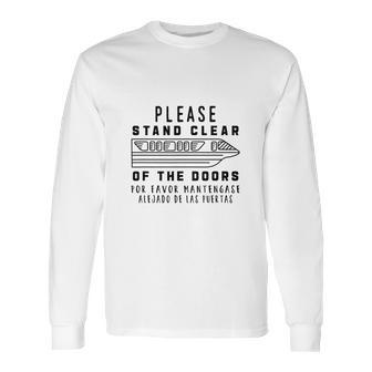 Monorail Please Stand Clear Of The Doors Long Sleeve T-Shirt | Favorety DE