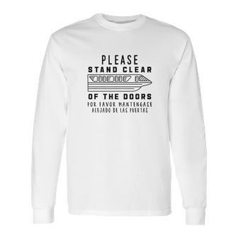 Monorail Please Stand Clear Of The Doors Monorail Long Sleeve T-Shirt | Favorety