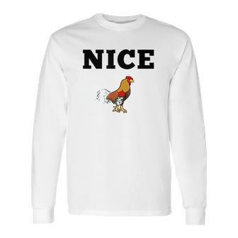 Nice Cock Funny Rude Joke Valentines Day Gift For Him Kinky Long Sleeve T-Shirt | Favorety