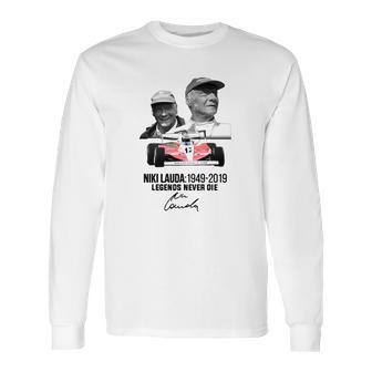 Niki Lauda 1949 2019 Legends Never Die Shirt Long Sleeve T-Shirt | Favorety UK