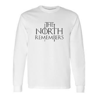 The North Remembers Long Sleeve T-Shirt | Favorety AU