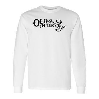 Old And In The Way Jerry Garcia Long Sleeve T-Shirt | Favorety AU