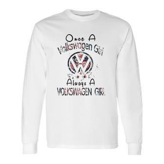 Once A Volkswagen Girl Always A Volkswagen Girl Long Sleeve T-Shirt | Favorety DE