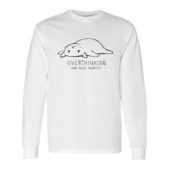 Overthinking And Also Hungry Best New Gift Long Sleeve T-Shirt | Favorety CA