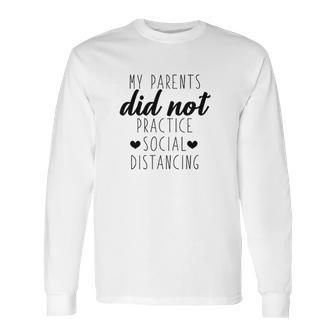 My Parents Did Not Practice Social Distancing Pregnancy Announcement Baby Long Sleeve T-Shirt | Favorety UK