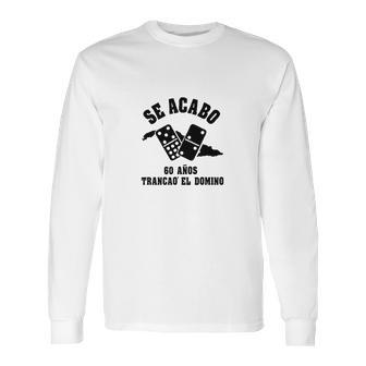 Patria Y Vida Cuba Cuban Freedom Trancao Domino Se Acabo Long Sleeve T-Shirt | Favorety AU