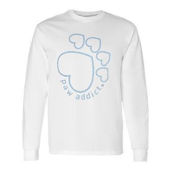 Paw Addict Dog Cat Lover Long Sleeve T-Shirt | Favorety UK