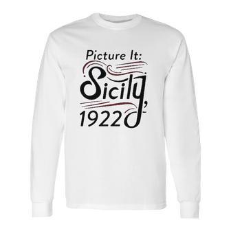 Picture It Sicily 1922 Television Long Sleeve T-Shirt | Favorety DE