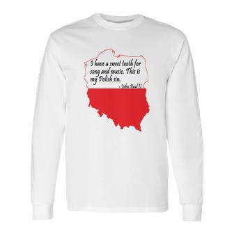 Pope John Paul Ii Quote Long Sleeve T-Shirt | Favorety