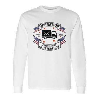 Postal Worker Operation Disease 2020 Enduring Clusterfuck Long Sleeve T-Shirt | Favorety