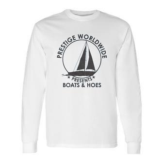 Prestige Worldwide Funny Cool Boats And Hoes Graphic Humor Long Sleeve T-Shirt | Favorety CA