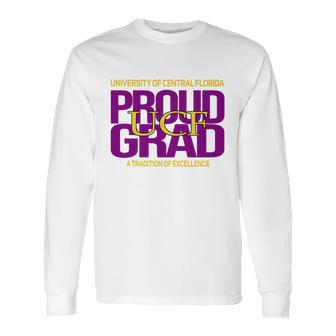 Proud Grad University Of Central Florida Graduation Excellence Long Sleeve T-Shirt | Favorety DE