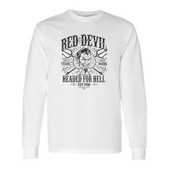 Red Devil Clothing Headed For Hell Long Sleeve T-Shirt | Favorety CA