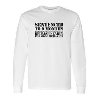 Released Early For Good Behavior Long Sleeve T-Shirt | Favorety