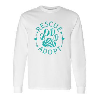 Rescue Adopt Animal Lover Love Cats Dogs Paw Print Gift Long Sleeve T-Shirt | Favorety DE