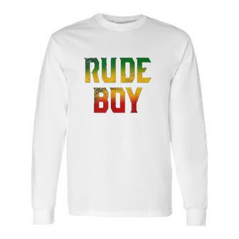 Rude Boy Rasta Reggae Roots Gifts Clothing Jamaica Long Sleeve T-Shirt | Favorety AU