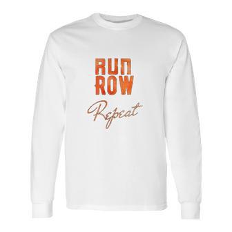 Run Row Repeat Workout With Orange Letters Long Sleeve T-Shirt | Favorety