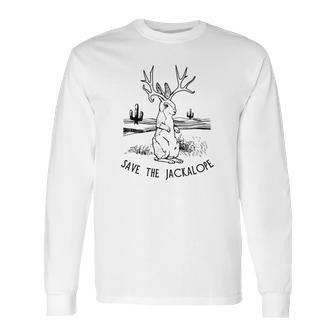 Save The Jackalope Tee Funny Jackrabbi Apparel Long Sleeve T-Shirt | Favorety CA