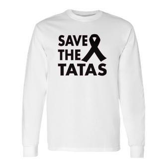 Save The Tatas Long Sleeve T-Shirt | Favorety UK