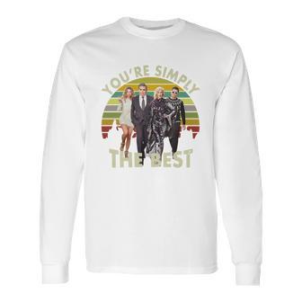 Schitts Creek You Are Simply The Best Long Sleeve T-Shirt | Favorety AU