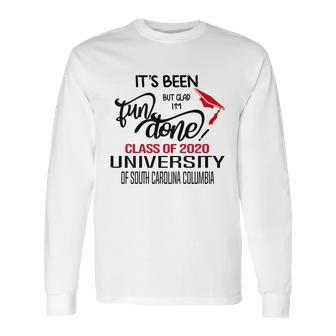 Senior 2020 Graduation Fun Done University Of South Carolina Columbia 2020 Long Sleeve T-Shirt | Favorety DE