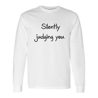 Silently Judging You Boss Baby Sarcasm Long Sleeve T-Shirt | Favorety UK