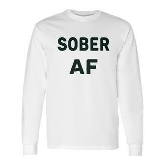 Sober Af Ladies Sobriety Long Sleeve T-Shirt | Favorety CA