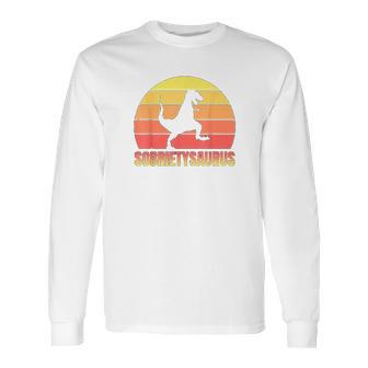 Sobriety Trex Alcoholics Anonymous Aa Sober Af Gift Long Sleeve T-Shirt | Favorety CA