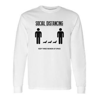 Social Distancing Dachshund Long Sleeve T-Shirt | Favorety