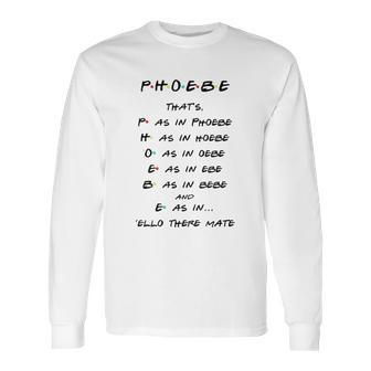 Spelling The Word Phoebe Long Sleeve T-Shirt | Favorety AU