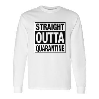 Straight Outta Social Distancing Fun Gift Long Sleeve T-Shirt | Favorety UK